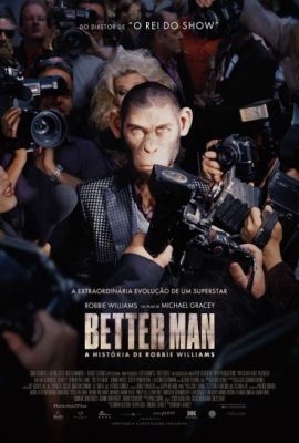 BETTER MAN: A HISTRIA DE ROBBIE WILLIAMS